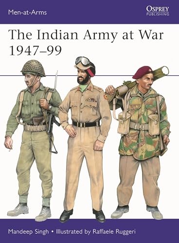 The Indian Army at War 1947–99 (Men-at-Arms, 566)