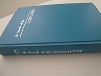 In search of the hereafter: A personal investigation into life after death B0007EBT7W Book Cover