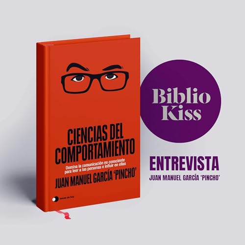 Juan Manuel García, ‘Pincho’, nos enseña a leer a las personas en ‘Ciencias del comportamiento’ Podcast Por arte de portada