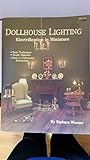 Dollhouse Lighting: Electrification in Miniature