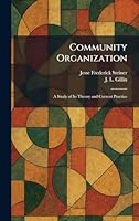 Community Organization: A Study of Its Theory and Current Practice 1025563727 Book Cover