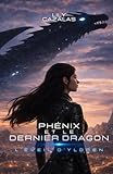  Phénix et le Dernier Dragon: L\'Éveil d\'Yldren