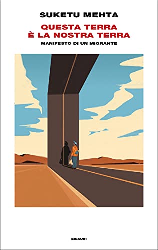Questa terra è la nostra terra: Manifesto di un migrante (Frontiere Einaudi)