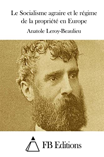 Le Socialisme agraire et le régime de la propriété en Europe (French Edition)