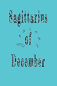 Sagittarius of December : Selfcare Journal/ Notebook Gift, 120 Pages, Soft Cover