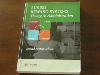 Bus 525 Reward Systems Theory and Administration 2008 Second Custom Edition