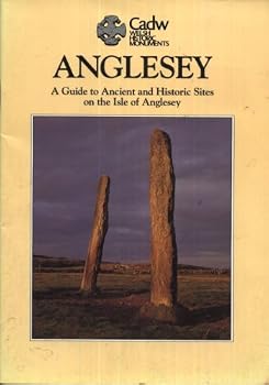 Paperback Anglesey: A Guide to Ancient and Historic Sites on the Isle of Anglesey Book