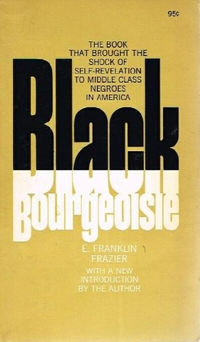 Black Bourgeoisie; The Rise of a New Middle Cla... B0084JAGX0 Book Cover