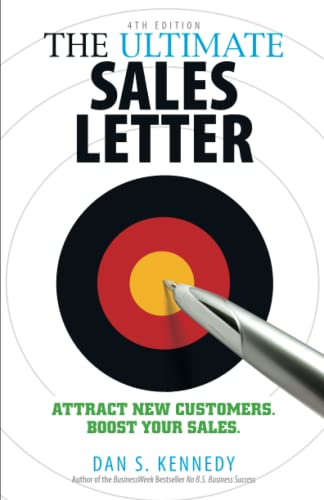 The Ultimate Sales Letter, 4th Edition: Attract New Customers. Boost your Sales. (2011)