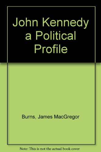 John Kennedy a Political Profile B000WLYJ9A Book Cover