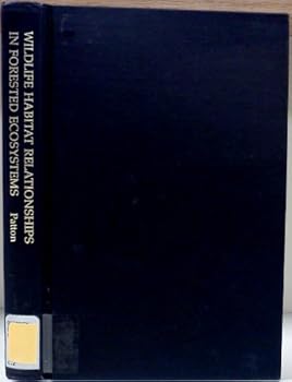 Wildlife Habitat Relationships in Forested Ecosystems