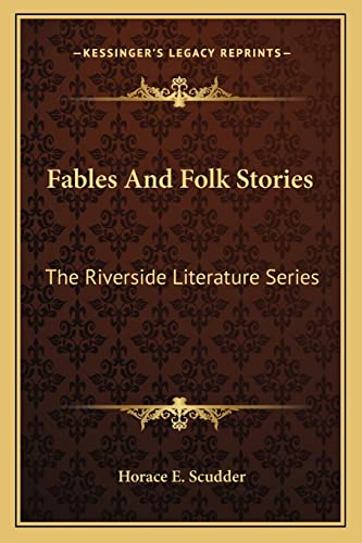 Fables And Folk Stories: The Riverside Literature Series