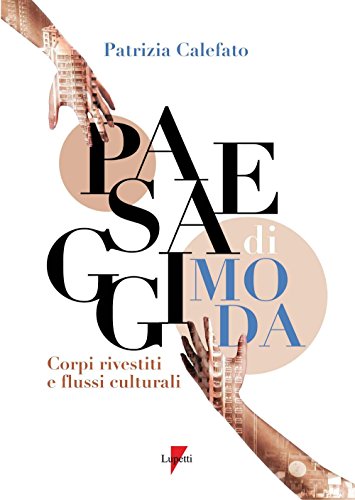Paesaggi di moda pour décoder les flux culturels et comprendre la mode - 2