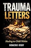 Trauma Letters: Healing The Child Within