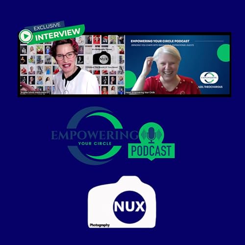 Hazel of Empowering Your Circle chats with Brigitta Scholz Mastroianni of NUX Photography