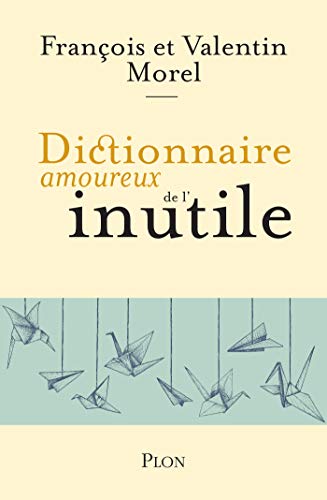 Dictionnaire amoureux de l'inutile PDF Ebook En Ligne