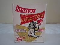 Hidalgo and the gringo train B000V7CVOU Book Cover