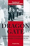 Dragon Gate: Competitive Examinations and Their Consequences