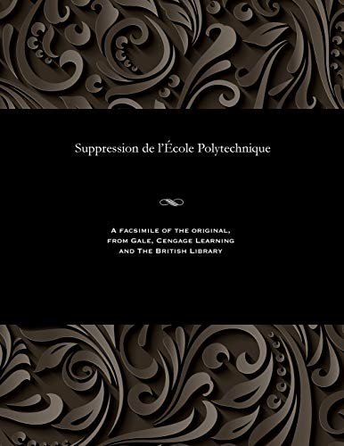 Suppression de l'École Polytechnique (French Edition)