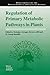 Produktbild Regulation of Primary Metabolic Pathways in Plants (Proceedings of the Phytochemical Society of Europe, 42, Band 42)