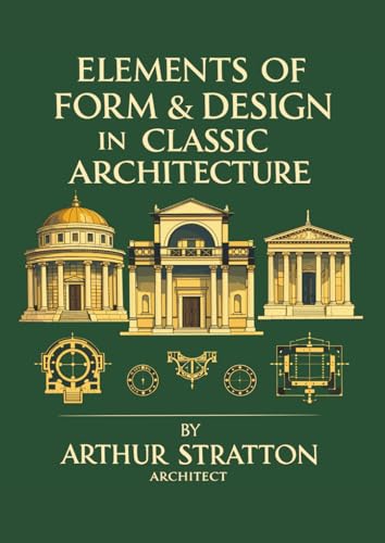 Classic Architecture Form & Design pour comprendre les proportions et plans d'époque - 2
