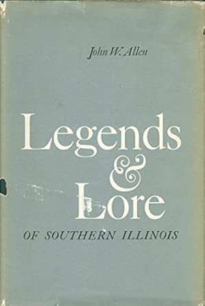 Legends & Lore of Southern Illinois First Edition book cover