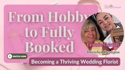 How Leonie Built a Thriving Wedding & Freelance Floristry Career from a Hobby | Blended Design