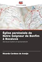 Église paroissiale de Notre Seigneur de Bonfim à Bocaiuva: Glorieuse tradition et représentativité (French Edition) 6203901040 Book Cover