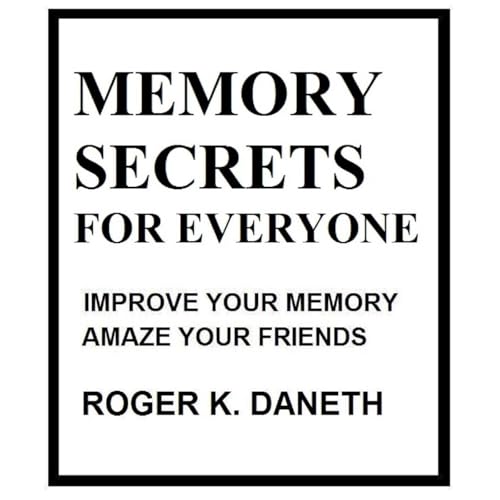 MEMORY SECRETS FOR EVERYONE by Roger K. Daneth episode artwork