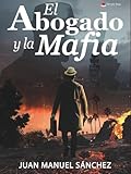 EL ABOGADO Y LA MAFIA. FASCINANTE LIBRO INSPIRADO EN LA MAFIA NEOYORQUINA...