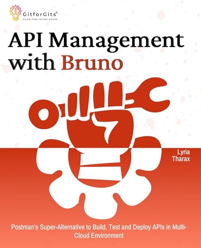 API Management with Bruno: Postman's Super-Alternative to Build, Test and Deploy APIs in Multi-Cloud Environment