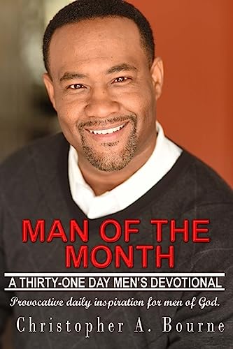 Man of The Month: A Thirty-One Day Men's Devotional