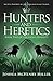 Hunters and Heretics (The Lion's Dynasty, Book 2)