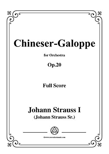 Johann Strauss I-Chineser-Galoppe,Op.20,for Orchestra (French Edition)