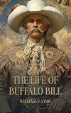 The Life of Buffalo Bill
