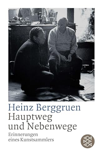 Hauptweg und Nebenwege. Erinnerungen eines Kunstsammlers.