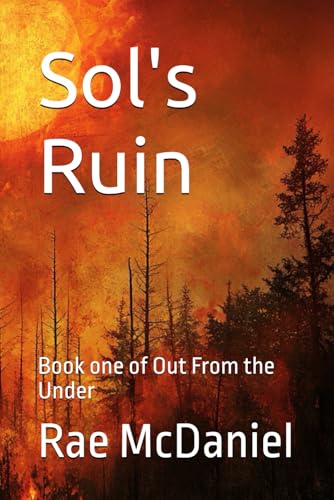 Sol's Ruin: Book one of Out From the Under