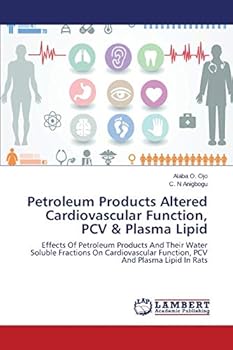 Paperback Petroleum Products Altered Cardiovascular Function, PCV & Plasma Lipid Book