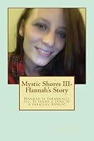 Mystic Shores III- Hannah's Story 1540483479 Book Cover