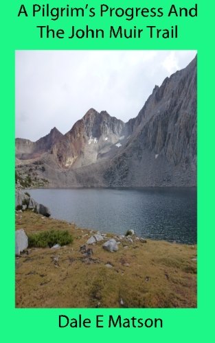 A Pilgrim's Progress And The John Muir Trail