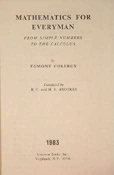 Hardcover Mathematics for Everyman From Simple Numbers to the Calculus Book