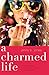 A Charmed Life (The Charmed Life)