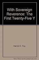 With Sovereign Reverence: The First Twenty-Five Y B0012CHCBU Book Cover