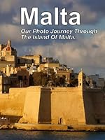 Malta: Our Photo Journey Through The Island Of Malta B0D6MTQVD4 Book Cover