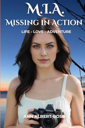 M.I.A. Missing in Action Life • Love • Adventure