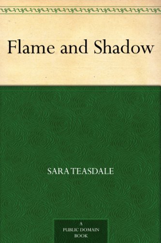 Flame and Shadow eBook : Teasdale, Sara: Amazon.in: Kindle Store