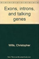 Exons, Introns, and Talking Genes: The Science Behind the Human Genome Project 0465021689 Book Cover