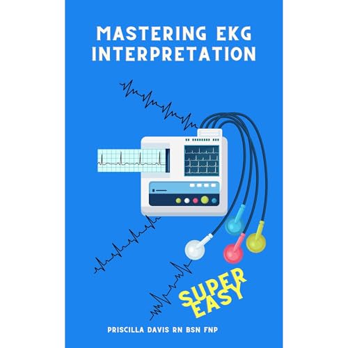 Mastering EKG Interpretation by Priscilla Davis episode artwork