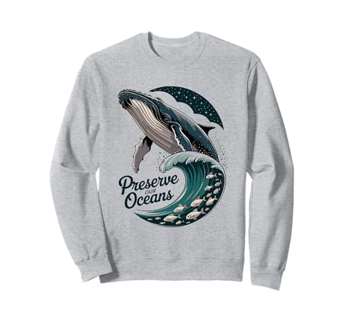 Preserve Our Oceans Whale Wave Sea Life Conservation Sweatshirt