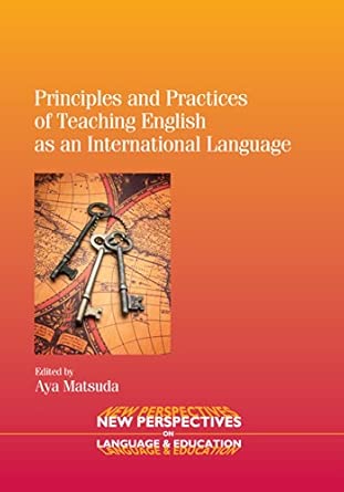 Principles and Practices of Teaching English as an International Language (New Perspectives on Language and Education): 25 book cover